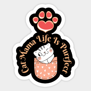 Cat mama life is purrfect | Cat lover quote | Cat mama quote | Cute kitten Sticker